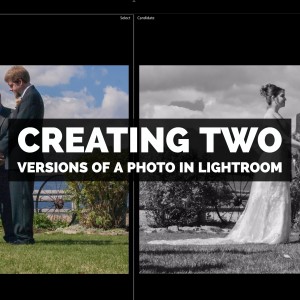 Creating Two Versions of the Same Image in Adobe Photoshop Lightroom
