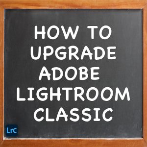 How To Upgrade To Adobe Lightroom Classic V14
