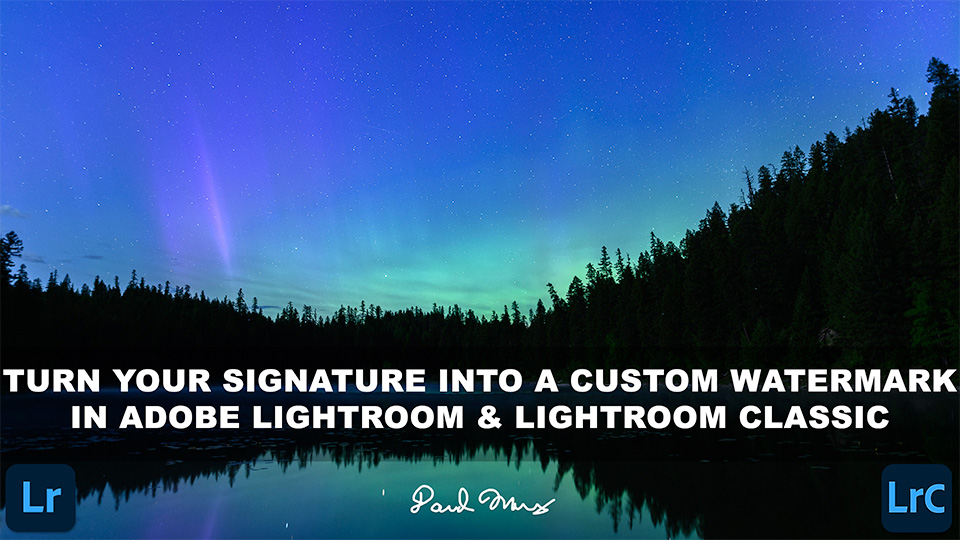 Signature Watermark in Adobe Lightroom & Lightroom Classic