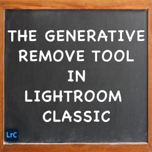 Generative Remove Tool in Lightroom Classic